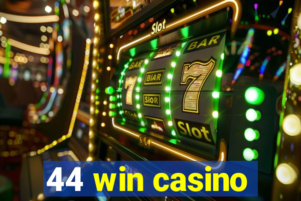 44 win casino